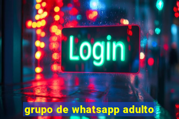 grupo de whatsapp adulto